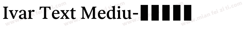 Ivar Text Mediu字体转换